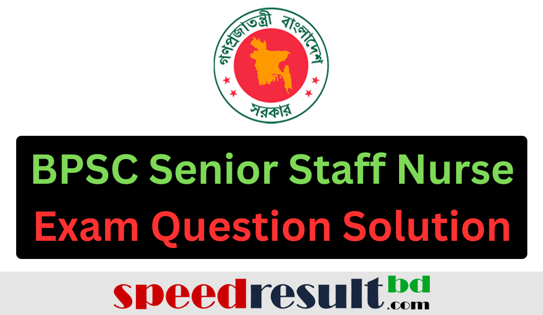 BPSC Senior Staff Nurse Exam Question Solution 2023 PDF Download